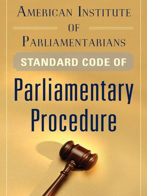 cover image of American Institute of Parliamentarians Standard Code of Parliamentary Procedure